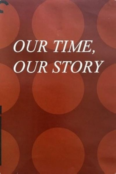 Our Time, Our Story (2002)