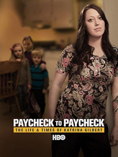 Paycheck to Paycheck: The Life & Times of Katrina Gilbert (2014)