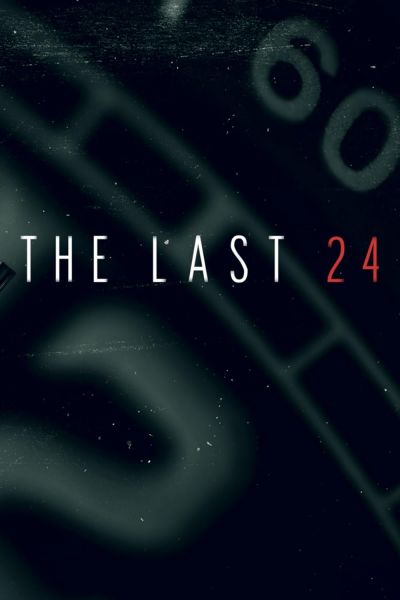 The Last 24 (2018)