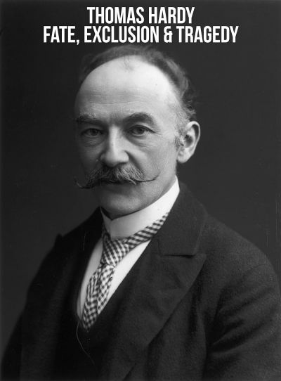 Thomas Hardy: Fate, Exclusion and Tragedy (2021)