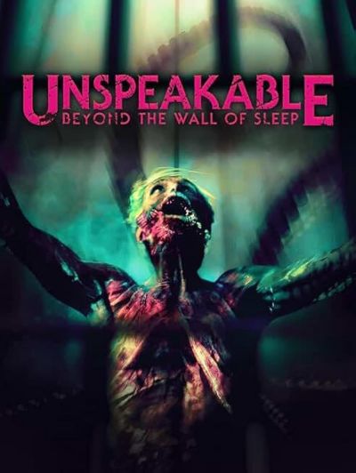 Unspeakable: Beyond The Wall of Sleep (2024)