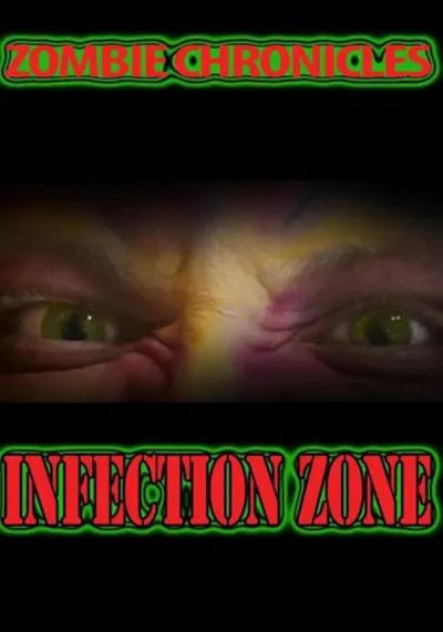 Zombie Chronicles: Infection Zone (2023)